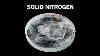 Freezing Liquid Nitrogen Solid