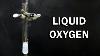 Making And Playing With Liquid Oxygen